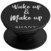 SHANY Mobile Phone Holder - Collapsible iPhone or Samsung Phone Grip & Stand with Custom Makeup Quote - WAKE UP AND MAKEUP - SHOP  - ACCESSORIES - ITEM# SH-POP-BK