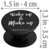 SHANY Mobile Phone Holder - WAKE UP AND MAKEUP -  - ITEM# SH-POP-BK - Best seller in cosmetics ACCESSORIES category